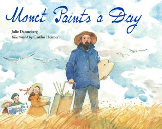 Kniha Monet Paints a Day Julie Danneberg