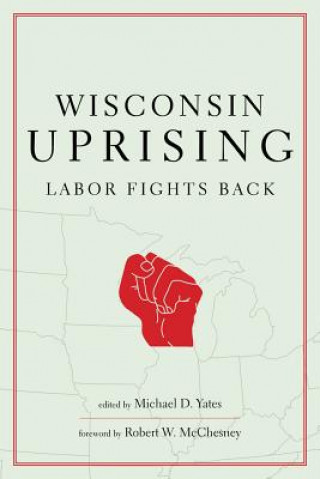 Carte Wisconsin Uprising Michael D Yates