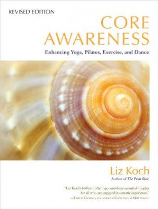 Knjiga Core Awareness, Revised Edition Liz Koch