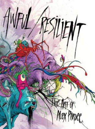 Book Awful/resilient Alex Pardee