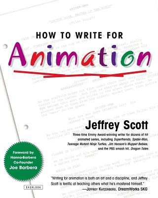 Knjiga How To Write For Animation Jeffrey Scott