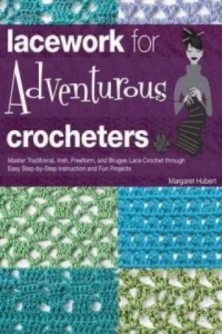 Książka Lacework for Adventurous Crocheters Margaret Hubert