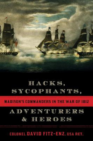 Livre Hacks, Sycophants, Adventurers, and Heroes David Fitz Enz