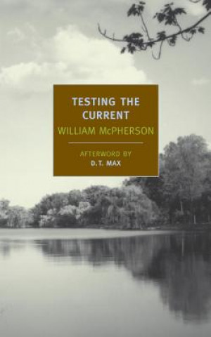 Knjiga Testing The Current William McPherson