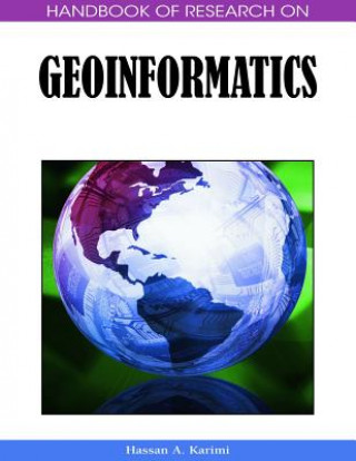 Könyv Handbook of Research on Geoinformatics Hassan A Karimi