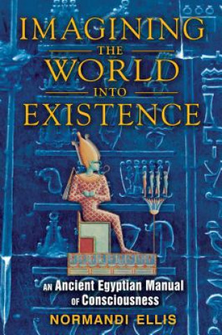 Книга Imagining the World into Existence Normandi Ellis