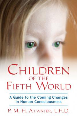 Kniha Children of the Fifith World P. M. H. Atwater