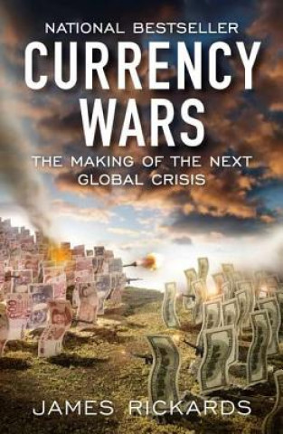 Kniha Currency Wars James Rickards