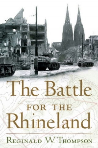 Kniha Battle for the Rhineland Reginald Thompson