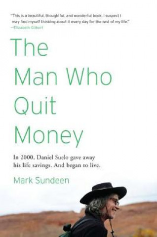 Book Man Who Quit Money Mark Sundeen