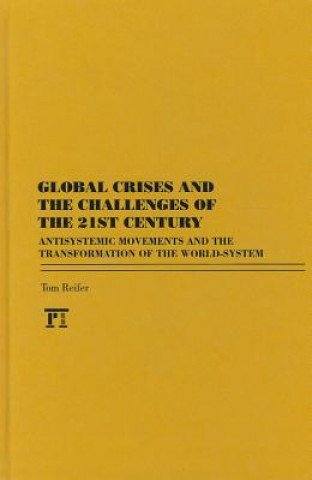 Carte Global Crises and the Challenges of the 21st Century Thomas Reifer