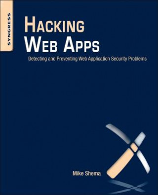 Книга Hacking Web Apps Mike Shema
