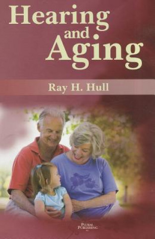 Kniha Hearing and Aging Ray H Hull