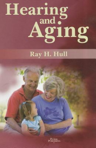 Książka Hearing and Aging Ray H Hull