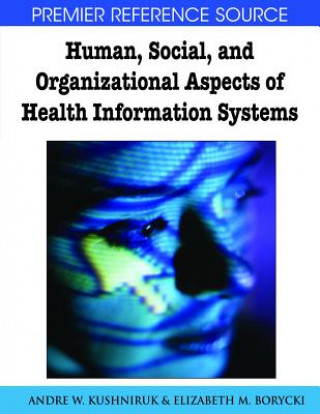 Carte Human, Social, and Organizational Aspects of Health Information Systems A W Kushniruk