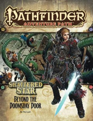 Könyv Pathfinder Adventure Path: Shattered Star Part 4 - Beyond the Doomsday Door Tito Leati