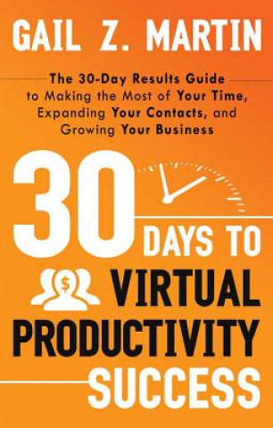 Kniha 30 Days to Virtual Productivity Success Gail Z. Martin