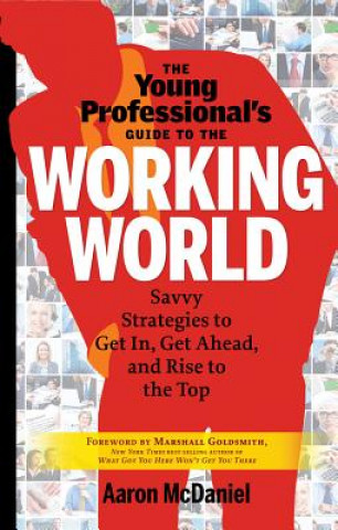 Könyv Young Professional's Guide To The Working World Aaron McDaniel