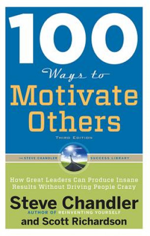 Kniha 100 Ways to Motivate Others Steve Chandler