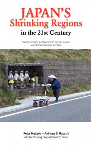 Carte Japan's Shrinking Regions in the 21st Century Peter Matanle