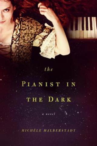 Carte Pianist in the Dark Michele Halberstadt