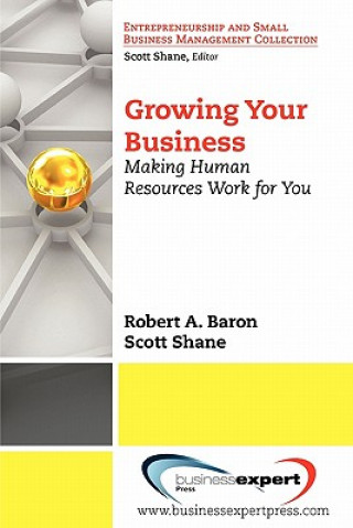 Carte Growing Your Business: Making Human Resources Work for You Baron