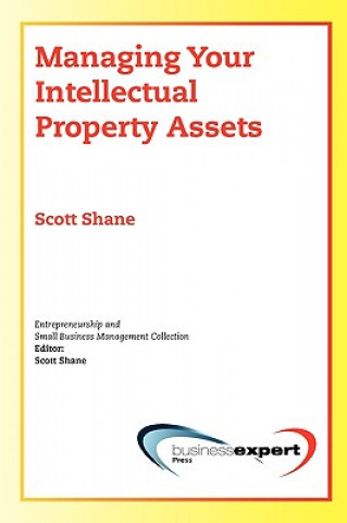 Książka Managing Your Intellectual Property Assets Shane