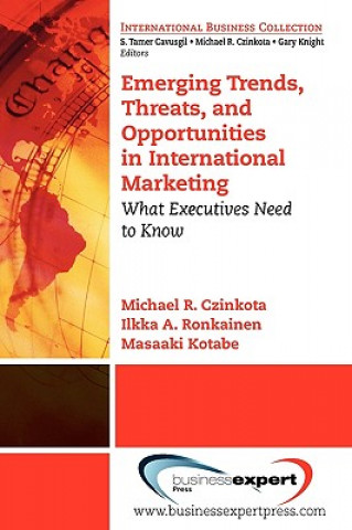 Книга Emerging Trends, Threats And Opportunities In International Marketing Czinkota