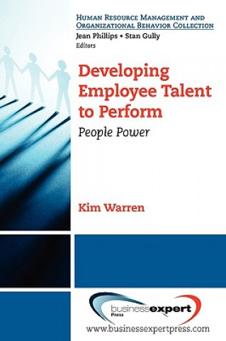 Kniha Developing Employee Talent To Perform Warren