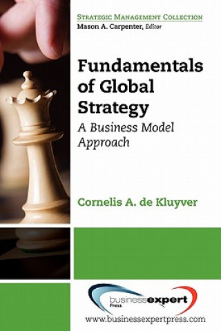 Book Fundamentals of Global Strategy: A Business Model Approach De Kluyver