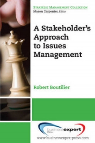 Kniha Stakeholder's Approach to Issues Management Boutilier