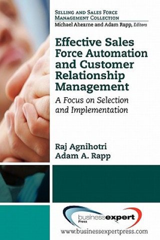 Könyv Effective Sales Force Automation And Customer Relationship Management Agnihotri