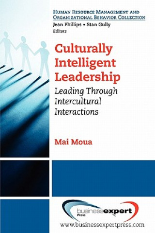 Carte Culturally Intelligent Leadership: Leading Through Intercultural Interactions Moua
