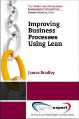 Libro Improving Business Processes Using Lean Bradley