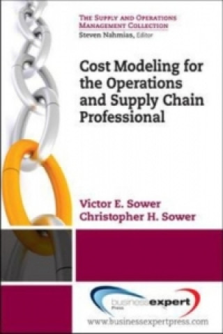 Kniha Better Business Decisions Using Cost Modeling Sower