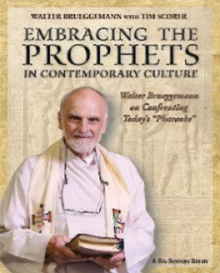 Książka Embracing the Prophets in Contemporary Culture Participant's Workbook Walter Brueggemann