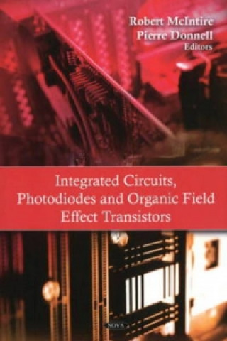 Buch Integrated Circuits, Photodiodes & Organic Field Effect Transistors Robert McIntire