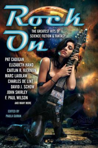 Kniha Rock On: The Greatest Hits of Science Fiction & Fantasy Pat Cadigan