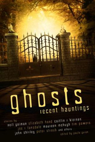 Könyv Ghosts: Recent Hauntings John Shirley