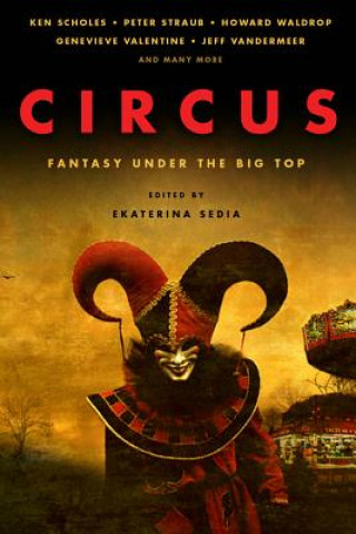 Book Circus: Fantasy Under the Big Top Genevieve Valentine