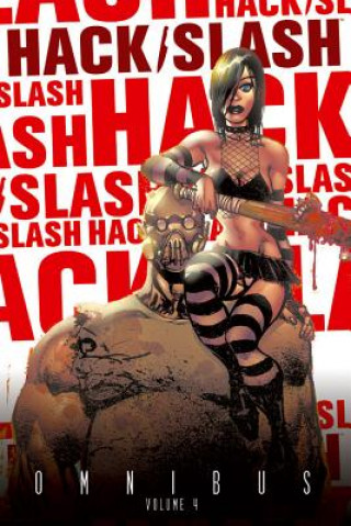 Könyv Hack/Slash Omnibus Volume 4 Tim Seeley
