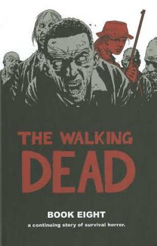 Książka Walking Dead Book 8 Robert Kirkman