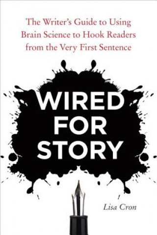 Книга Wired for Story Lisa Cron