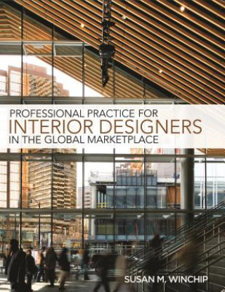 Книга Professional Practice for Interior Designers in the Global Marketplace Susan Winchip