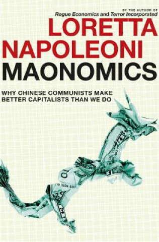 Könyv Maonomics Loretta Napoleoni