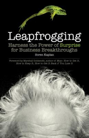 Książka Leapfrogging: Harness the Power of Surprise for Business Breakthroughs Soren Kaplan