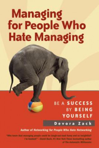 Buch Managing for People Who Hate Managing: Be a Success by Being Yourself Devora Zack