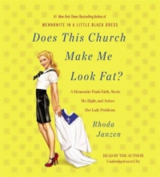 Audio Does This Church Make Me Look Fat? Rhoda Janzen