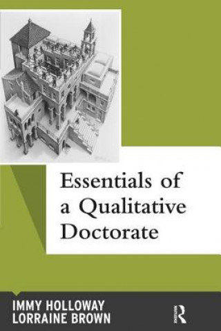 Kniha Essentials of a Qualitative Doctorate Immy Holloway