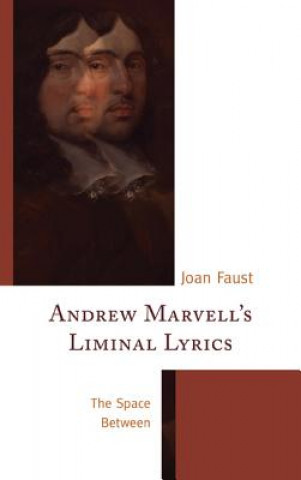 Kniha Andrew Marvell's Liminal Lyrics Joan Faust